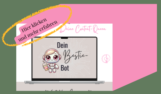 Deine Bestie- Bot - KI-Bot für digitales Marketing, Content-Ideen & faceless Branding. Kein Abo